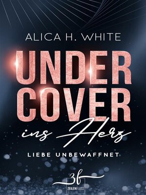 cover image of Undercover ins Herz--Liebe unbewaffnet
